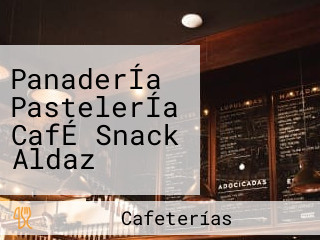 PanaderÍa PastelerÍa CafÉ Snack Aldaz