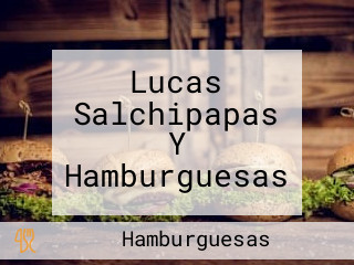 Lucas Salchipapas Y Hamburguesas