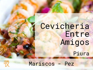 Cevicheria Entre Amigos