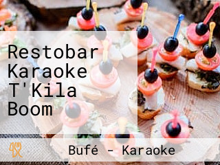 Restobar Karaoke T'Kila Boom