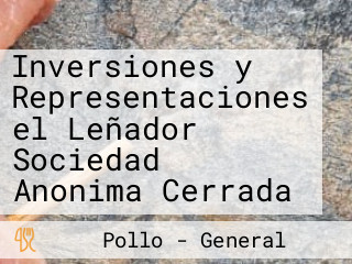 Inversiones y Representaciones el Leñador Sociedad Anonima Cerrada