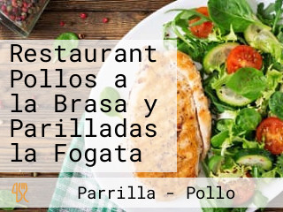 Restaurant Pollos a la Brasa y Parilladas la Fogata