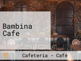 Bambina Cafe