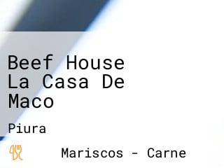 Beef House La Casa De Maco