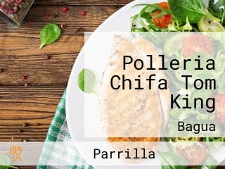 Polleria Chifa Tom King