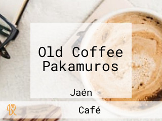 Old Coffee Pakamuros