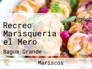 Recreo Marisqueria el Mero