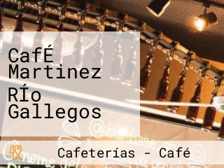 CafÉ Martinez RÍo Gallegos