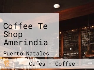 Coffee Te Shop Amerindia