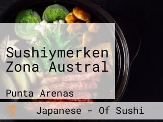 Sushiymerken Zona Austral