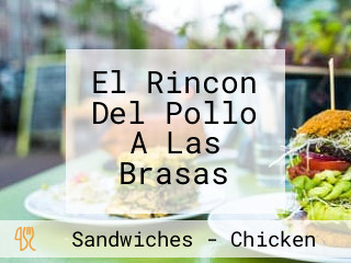 El Rincon Del Pollo A Las Brasas