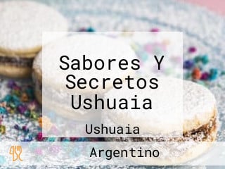 Sabores Y Secretos Ushuaia