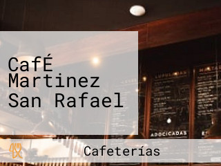 CafÉ Martinez San Rafael