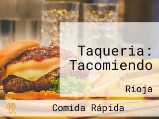 Taqueria: Tacomiendo