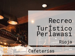 Recreo TurÍstico Perlawasi