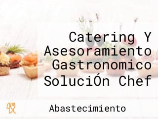 Catering Y Asesoramiento Gastronomico SoluciÓn Chef