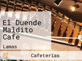 El Duende Maldito Cafe