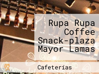 Rupa Rupa Coffee Snack-plaza Mayor Lamas