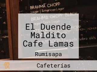 El Duende Maldito Cafe Lamas