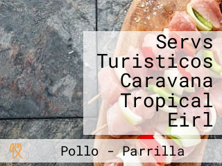 Servs Turisticos Caravana Tropical Eirl