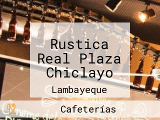 Rustica Real Plaza Chiclayo