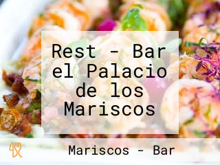 Rest - Bar el Palacio de los Mariscos