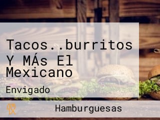 Tacos..burritos Y MÁs El Mexicano