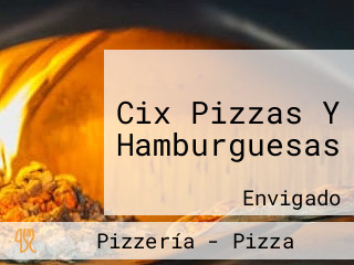 Cix Pizzas Y Hamburguesas