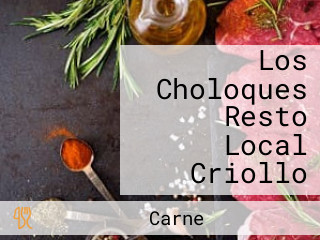 Los Choloques Resto Local Criollo