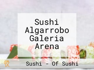 Sushi Algarrobo Galeria Arena