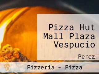 Pizza Hut Mall Plaza Vespucio