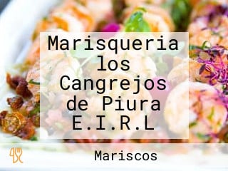 Marisqueria los Cangrejos de Piura E.I.R.L