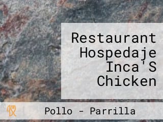 Restaurant Hospedaje Inca'S Chicken