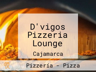 D'vigos Pizzeria Lounge