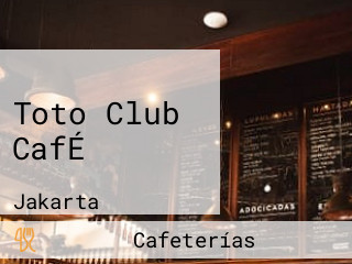 Toto Club CafÉ