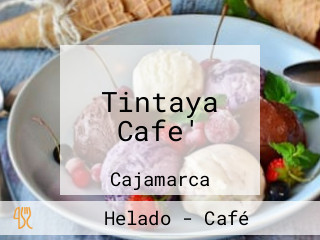 Tintaya Cafe'