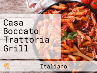 Casa Boccato Trattoria Grill