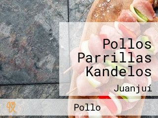 Pollos Parrillas Kandelos