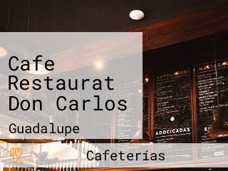 Cafe Restaurat Don Carlos