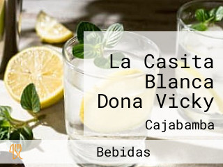 La Casita Blanca Dona Vicky