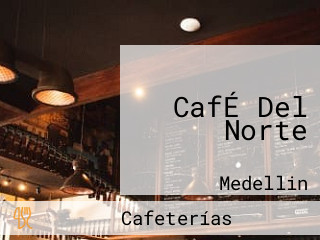 CafÉ Del Norte