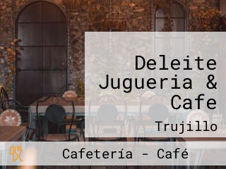 Deleite Jugueria & Cafe