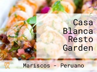 Casa Blanca Resto Garden