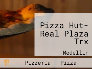 Pizza Hut- Real Plaza Trx