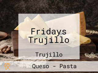 Fridays Trujillo