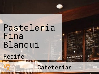 Pasteleria Fina Blanqui