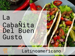 La CabaÑita Del Buen Gusto