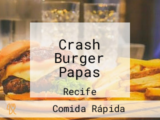 Crash Burger Papas