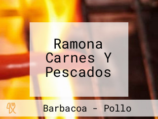 Ramona Carnes Y Pescados