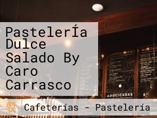 PastelerÍa Dulce Salado By Caro Carrasco